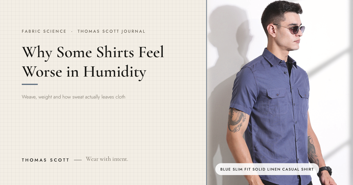 Best Fabric for Humid Weather: Why Some Shirts Feel Worse Than Others
